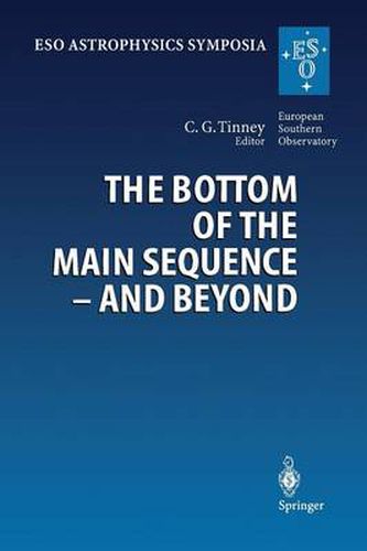 Cover image for The Bottom of the Main Sequence - And Beyond: Proceedings of the ESO Workshop Held in Garching, Germany, 10-12 August 1994