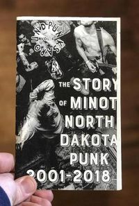 Cover image for Punks Around: The Minot, North Dakota Punk Scene 2001-2018