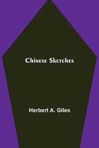 Cover image for Chinese Sketches