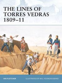 Cover image for The Lines of Torres Vedras 1809-11