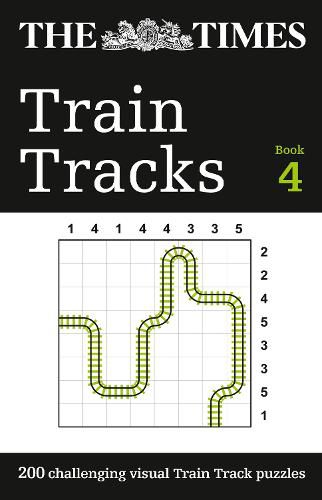 The Times Train Tracks Book 4: 200 Challenging Visual Logic Puzzles