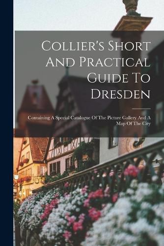 Cover image for Collier's Short And Practical Guide To Dresden