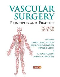 Cover image for Vascular Surgery: Principles and Practice, Fourth Edition