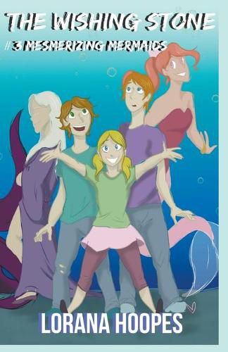 Cover image for The Wishing Stone #3: Mesmerizing Mermaids