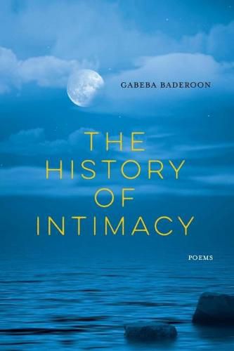 Cover image for The History of Intimacy: Poems