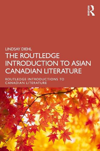 Cover image for The Routledge Introduction to Asian Canadian Literature