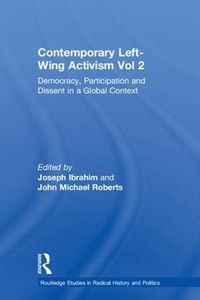 Cover image for Contemporary Left-Wing Activism Vol 2: Democracy, Participation and Dissent in a Global Context