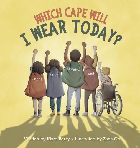 Cover image for Which Cape Will I Wear Today?: Building Self-Esteem Through Positive Self-Talk
