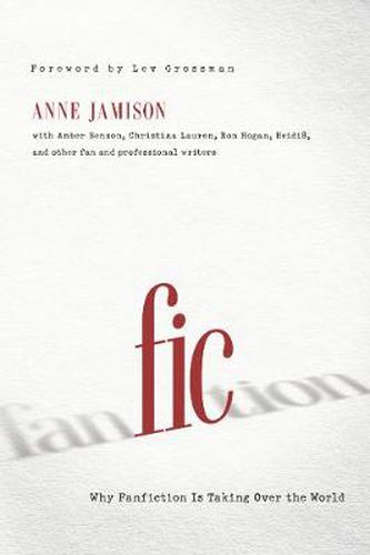 Fic: Why Fanfiction Is Taking Over the World