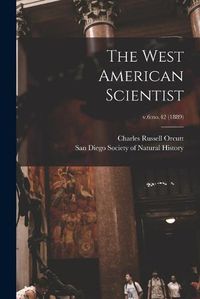 Cover image for The West American Scientist; v.6: no.42 (1889)