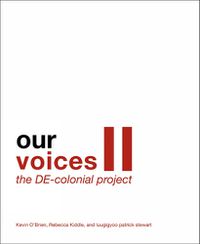 Cover image for Our Voices II: The DE-colonial Project