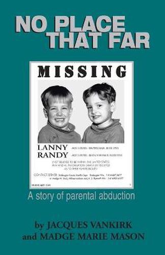 Cover image for No Place That Far: A Story of Parental Abduction