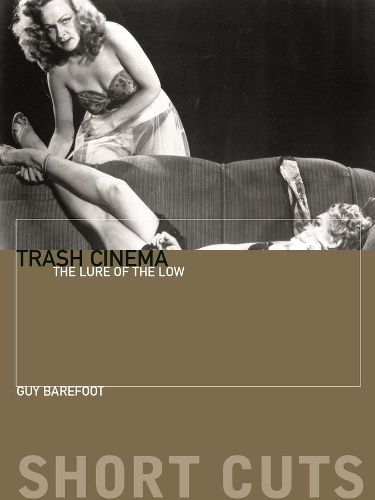 Cover image for Trash Cinema: The Lure of the Low