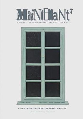 Cover image for Maintenant 7: A Journal of Contemporary Dada Writing and Art