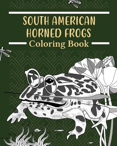Cover image for South American Horned Frogs Coloring Book