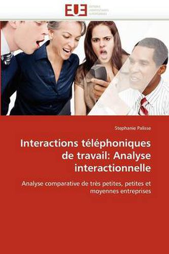 Cover image for Interactions T L Phoniques de Travail: Analyse Interactionnelle