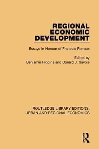 Cover image for Regional Economic Development: Essays in Honour of Francois Perroux