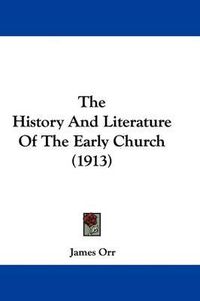 Cover image for The History and Literature of the Early Church (1913)