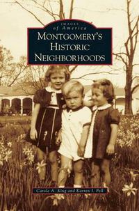 Cover image for Montgomery's Historic Neighborhoods