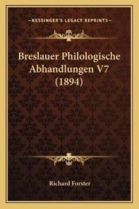 Cover image for Breslauer Philologische Abhandlungen V7 (1894)