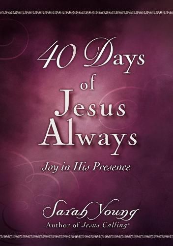 Cover image for 40 Days of Jesus Always: Joy in His Presence