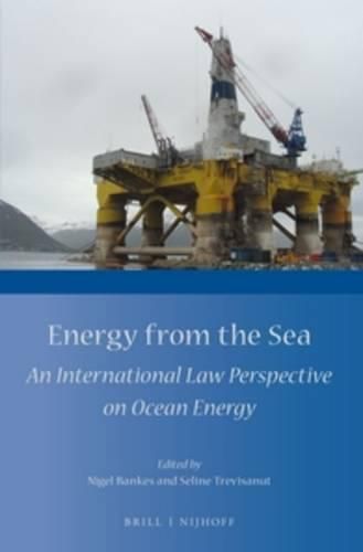 Cover image for Energy from the Sea: An International Law Perspective on Ocean Energy