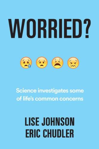 Cover image for Worried?: Science investigates some of life's common concerns