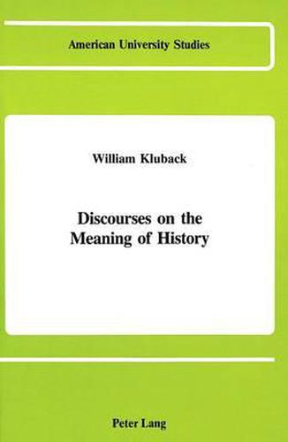 Discourses on the Meaning of History