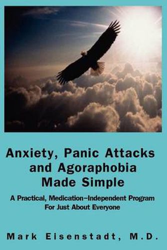 Cover image for Anxiety, Panic Attacks And Agoraphobia Made Simple