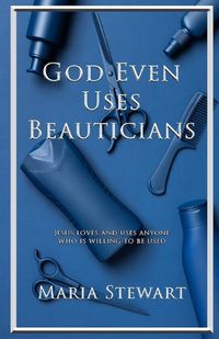 Cover image for God Even Uses Beauticians