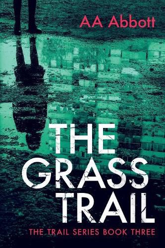 Cover image for The Grass Trail: A tense crime thriller with plenty of twists