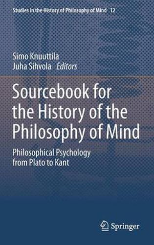 Cover image for Sourcebook for the History of the Philosophy of Mind: Philosophical Psychology from Plato to Kant