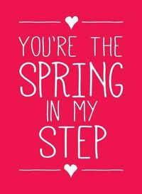 Cover image for You're the Spring in My Step