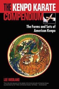 Cover image for The Kenpo Karate Compendium: The Forms and Sets of American Kenpo