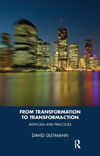 From Transformation to TransformaCtion: Methods and Practices