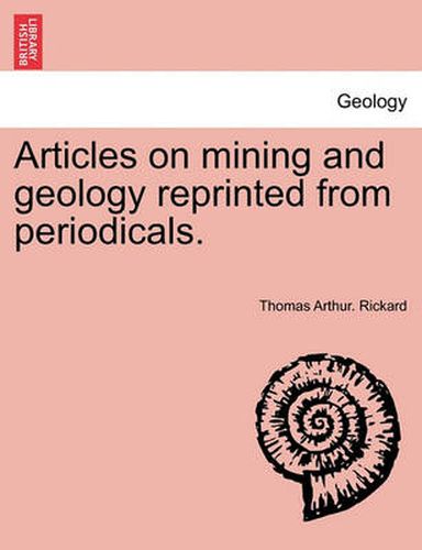 Cover image for Articles on Mining and Geology Reprinted from Periodicals.