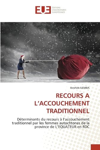 Cover image for Recours a l'Accouchement Traditionnel