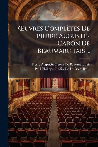 Cover image for Uvres Compltes de Pierre Augustin Caron de Beaumarchais ...: Th[tre