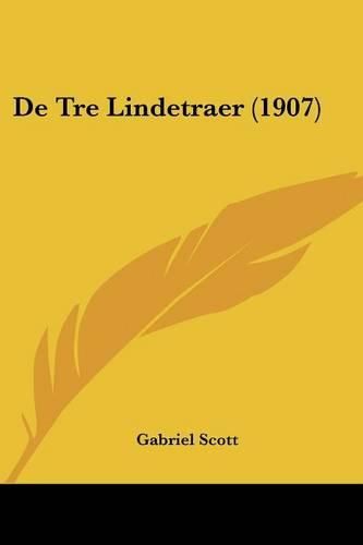 Cover image for de Tre Lindetraer (1907)