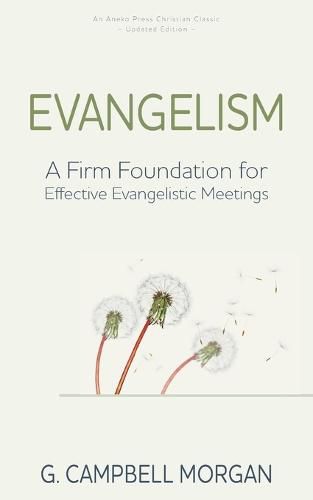 Evangelism: A Firm Foundation for Effective Evangelistic Meetings