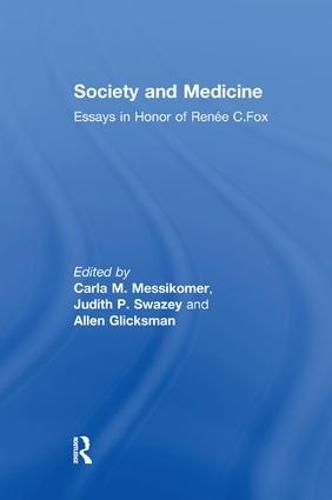 Cover image for Society & Medicine: Essays in Honor of Renee C. Fox