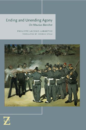 Cover image for Ending and Unending Agony: On Maurice Blanchot