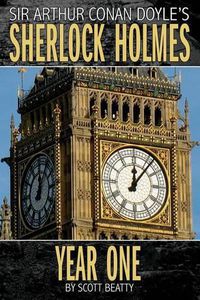 Cover image for Sherlock Holmes: Year One a Novel