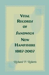 Cover image for Vital Records of Sandwich, New Hampshire, 1887-2007