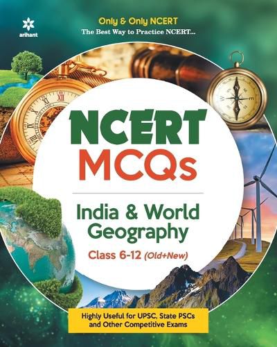 Cover image for Ncert MCQS India & World Geography Class 6-12: Highly Useful for Upsc , State Psc and Other Competitive Exams