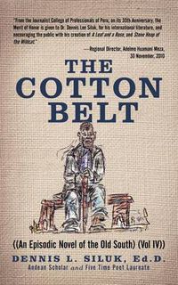 Cover image for The Cotton Belt: ((An Episodic Novel of the Old South) (Vol IV))