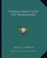 Cover image for Thomas Paine's Essay on Freemasonry