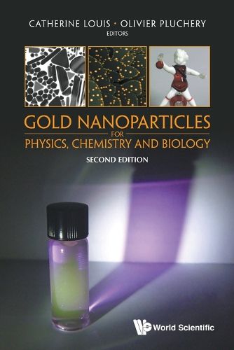 Gold Nanoparticles For Physics, Chemistry And Biology