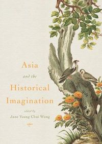 Cover image for Asia and the Historical Imagination