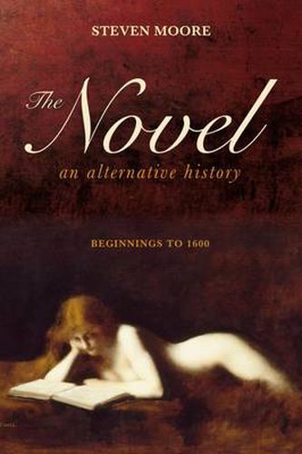 Cover image for The Novel: An Alternative History: Beginnings to 1600